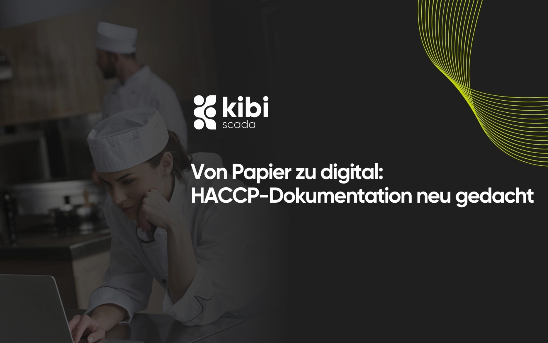 HACCP-Dokumentation digitalisieren: Mehr Effizienz in Großküchen