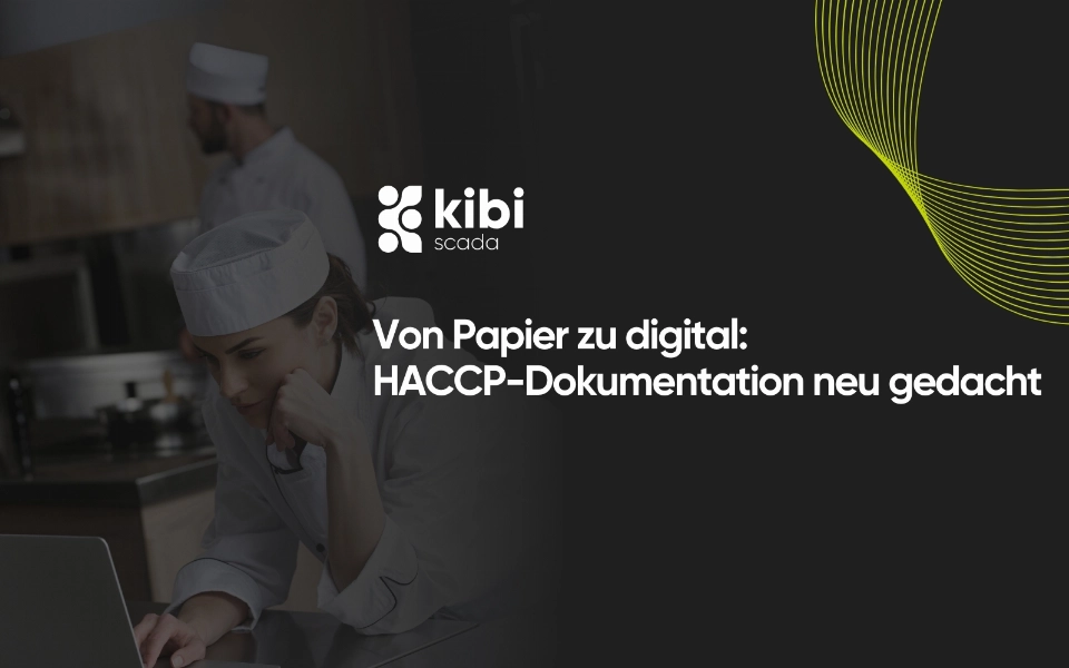HACCP-Dokumentation digitalisieren: Mehr Effizienz in Großküchen